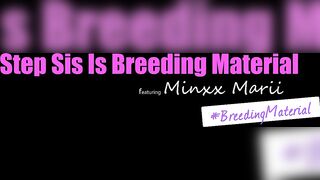 PrincessCum: Step Sis Minxx Marii Is Breeding Material On PornHD